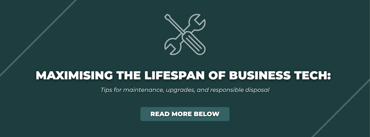Blog Banner: Titled Maximising the lifespan of business tech